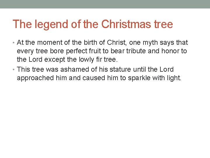 The legend of the Christmas tree • At the moment of the birth of