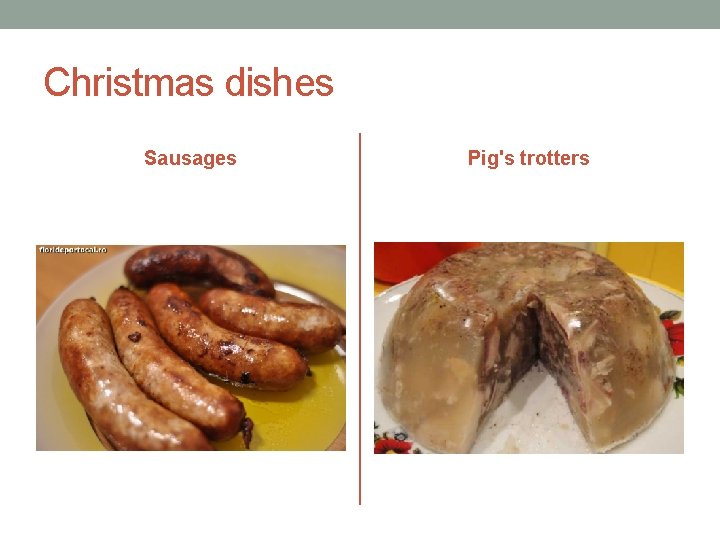 Christmas dishes Sausages Pig's trotters 