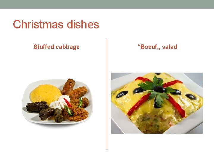 Christmas dishes Stuffed cabbage “Boeuf„ salad 