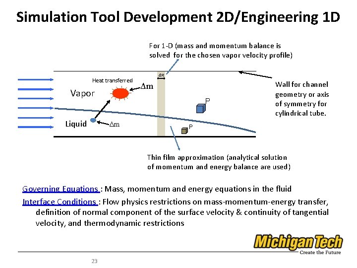 Simulation Tool Development 2 D/Engineering 1 D For 1 -D (mass and momentum balance