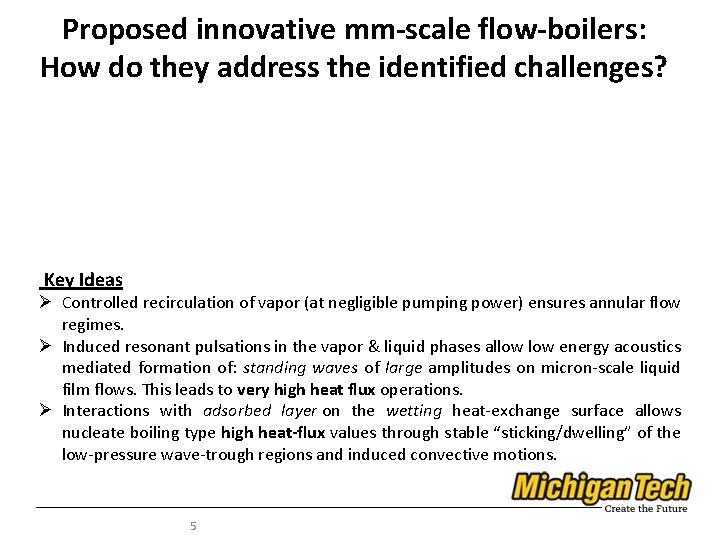 Proposed innovative mm-scale flow-boilers: How do they address the identified challenges? Key Ideas Ø