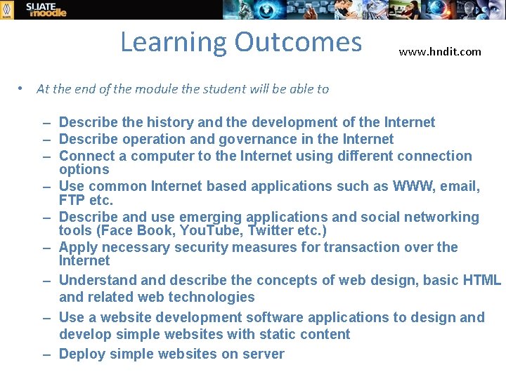 Learning Outcomes www. hndit. com • At the end of the module the student