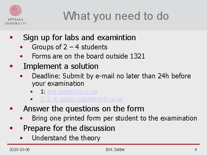 What you need to do Sign up for labs and examintion § • •