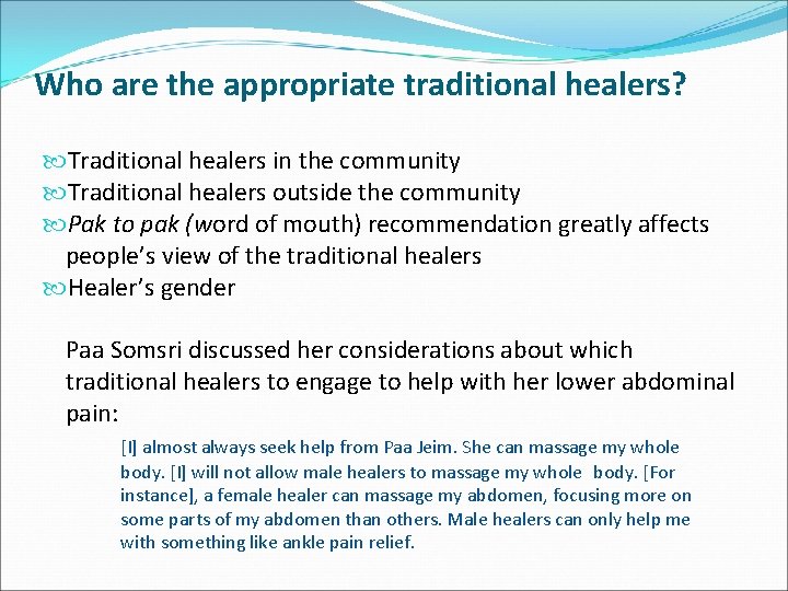 Who are the appropriate traditional healers? Traditional healers in the community Traditional healers outside