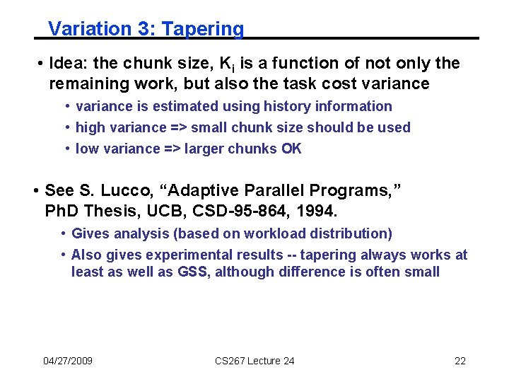 Variation 3: Tapering • Idea: the chunk size, Ki is a function of not