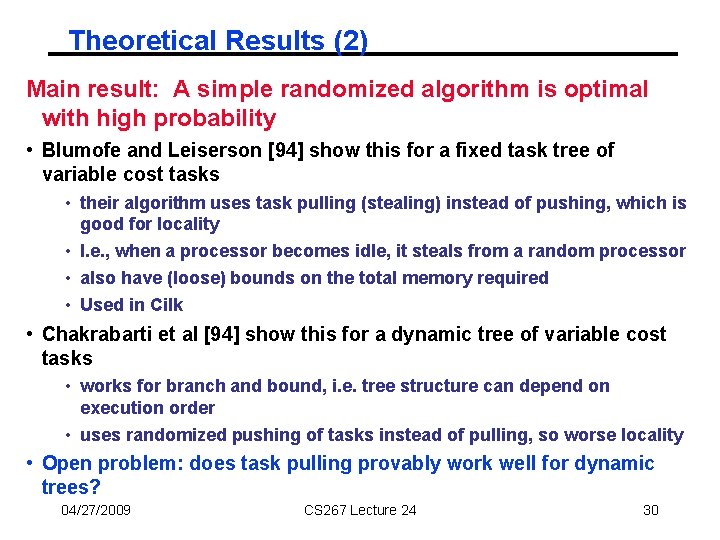 Theoretical Results (2) Main result: A simple randomized algorithm is optimal with high probability