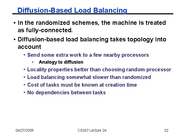 Diffusion-Based Load Balancing • In the randomized schemes, the machine is treated as fully-connected.