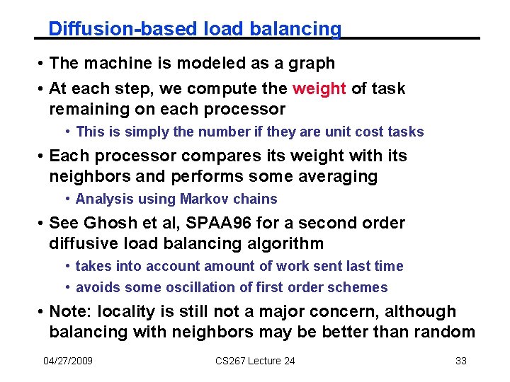 Diffusion-based load balancing • The machine is modeled as a graph • At each
