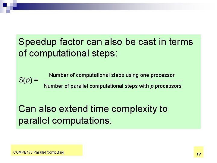Speedup factor can also be cast in terms of computational steps: S(p) = Number