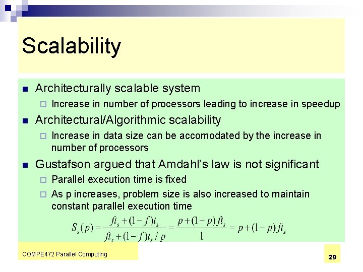 Scalability n Architecturally scalable system ¨ n Architectural/Algorithmic scalability ¨ n Increase in number