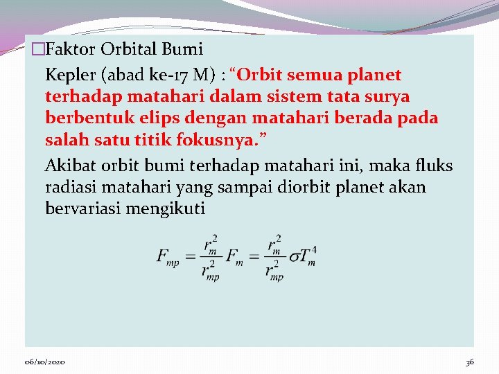 �Faktor Orbital Bumi Kepler (abad ke-17 M) : “Orbit semua planet terhadap matahari dalam