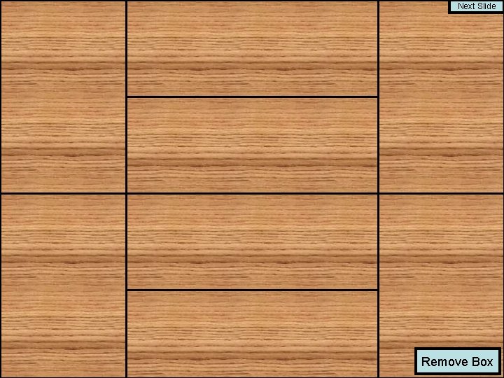 Next Slide Remove Box 