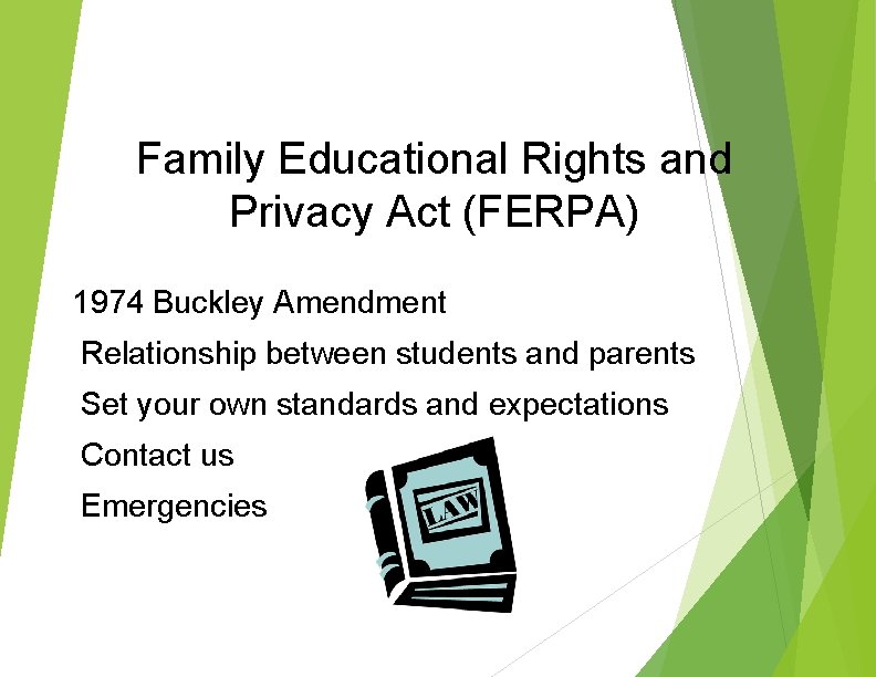 Family Educational Rights and Privacy Act (FERPA) § 1974 Buckley Amendment § Relationship between