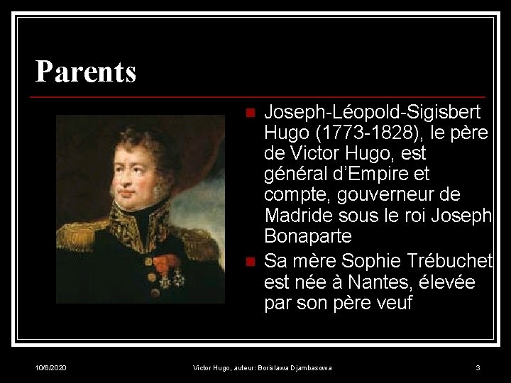 Parents n n 10/6/2020 Joseph-Léopold-Sigisbert Hugo (1773 -1828), le père de Victor Hugo, est