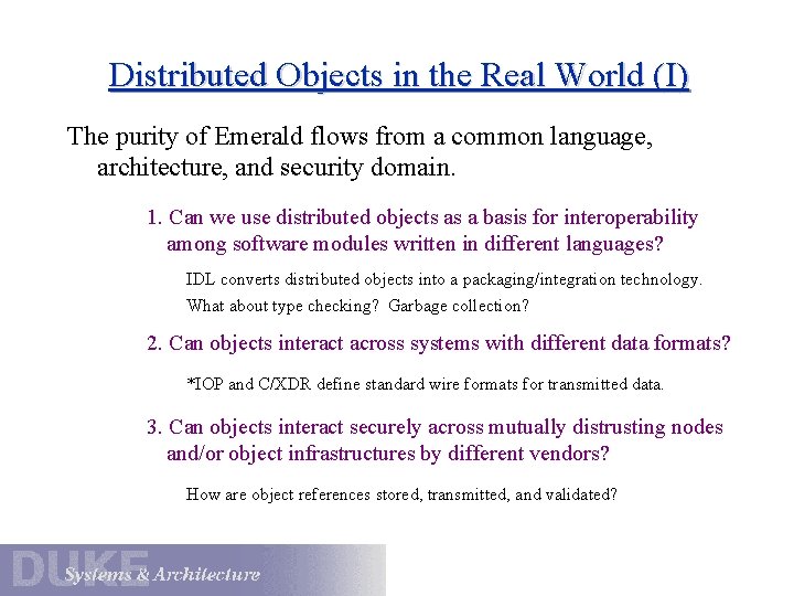 Distributed Objects in the Real World (I) The purity of Emerald flows from a