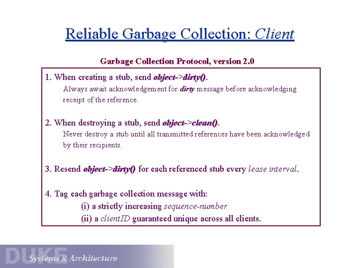 Reliable Garbage Collection: Client Garbage Collection Protocol, version 2. 0 1. When creating a