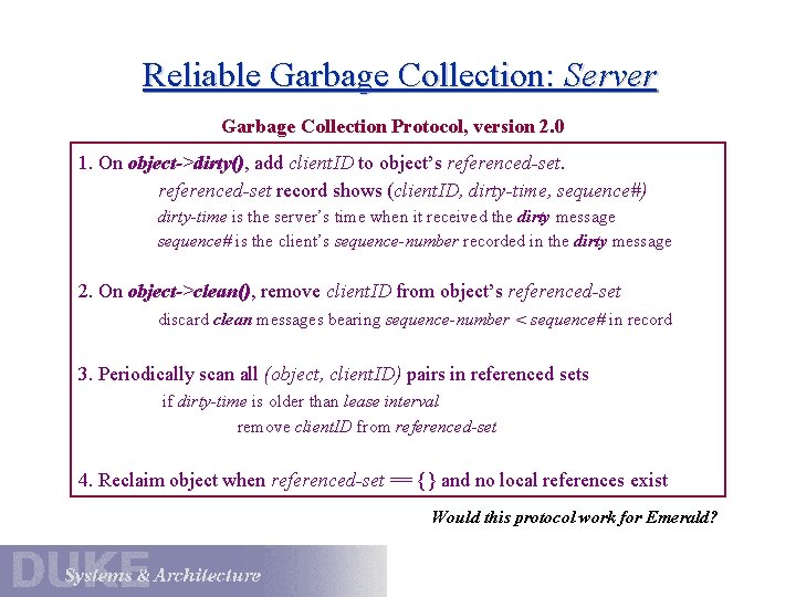 Reliable Garbage Collection: Server Garbage Collection Protocol, version 2. 0 1. On object->dirty(), add