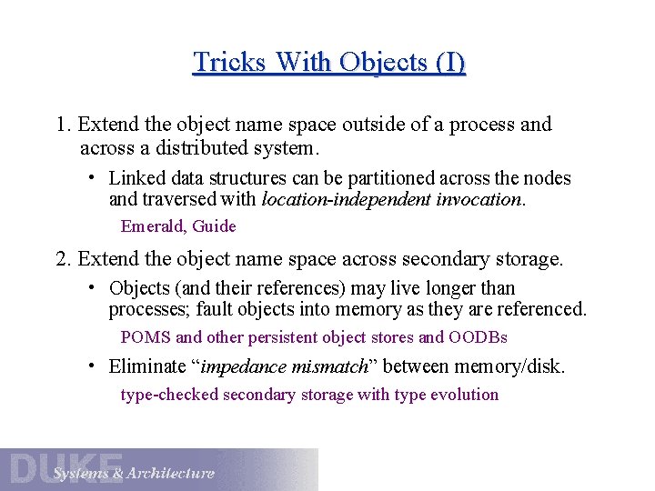 Tricks With Objects (I) 1. Extend the object name space outside of a process