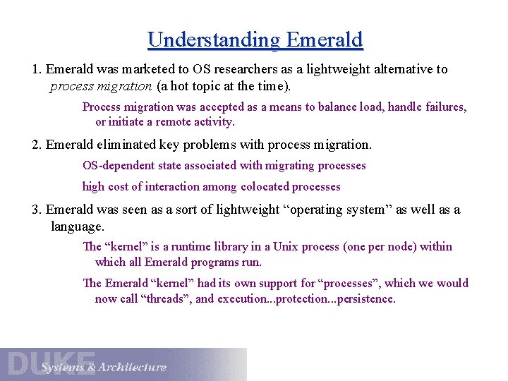 Understanding Emerald 1. Emerald was marketed to OS researchers as a lightweight alternative to