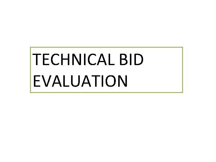 TECHNICAL BID EVALUATION 