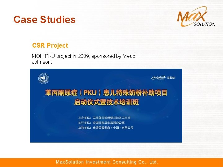 Case Studies CSR Project MOH PKU project in 2009, sponsored by Mead Johnson. 