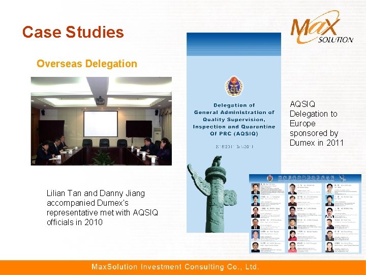 Case Studies Overseas Delegation AQSIQ Delegation to Europe sponsored by Dumex in 2011 Lilian