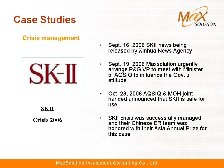 Case Studies Crisis management • Sept. 16, 2006 SKII news being released by Xinhua