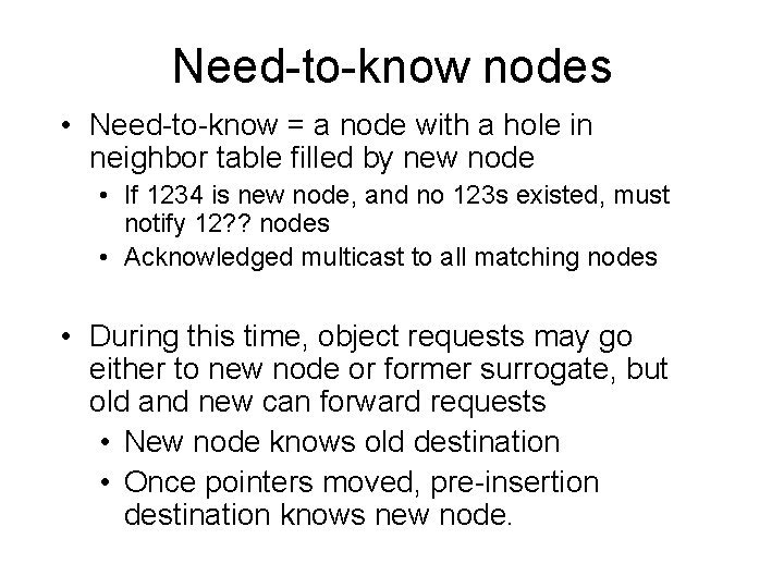 Need-to-know nodes • Need-to-know = a node with a hole in neighbor table filled