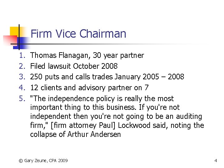 Firm Vice Chairman 1. 2. 3. 4. 5. Thomas Flanagan, 30 year partner Filed