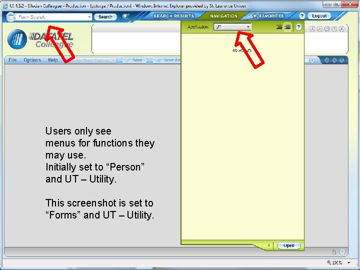 Users only see menus for functions they may use. Initially set to “Person” and