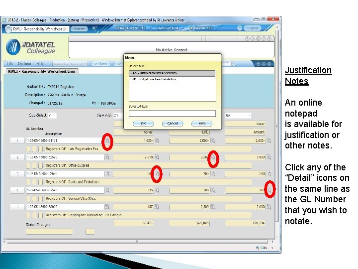 Justification Notes An online notepad is available for justification or other notes. Click any