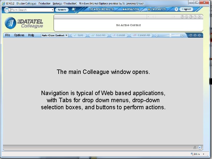 The main Colleague window opens. Navigation is typical of Web based applications, with Tabs
