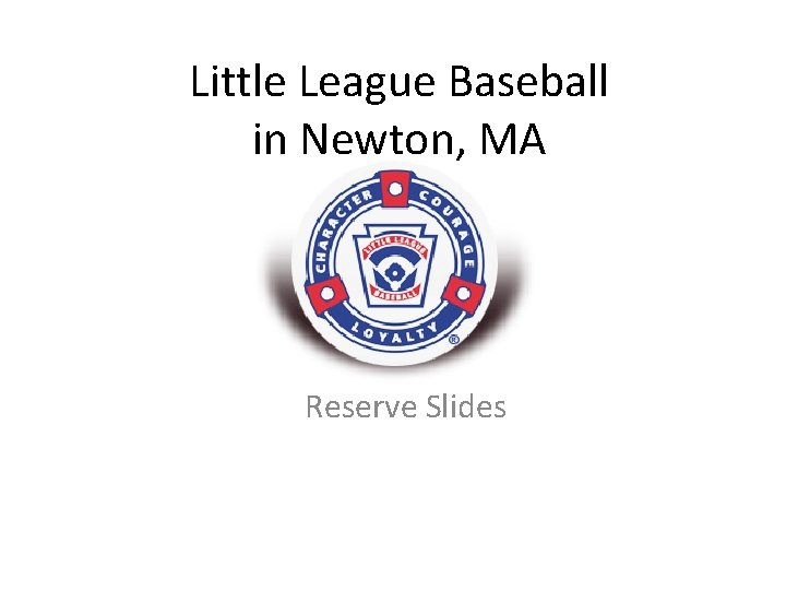 Little League Baseball in Newton, MA Reserve Slides 