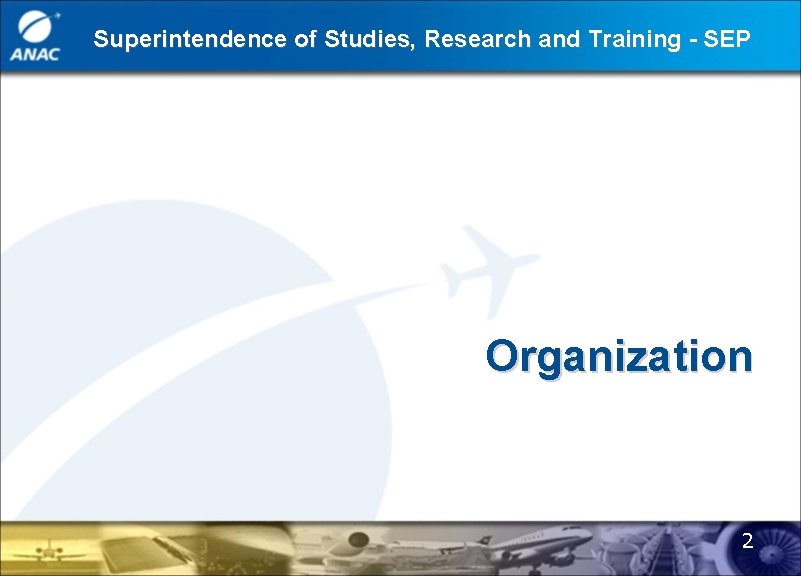 Superintendence of Studies, Research and Training - SEP Organization 2 