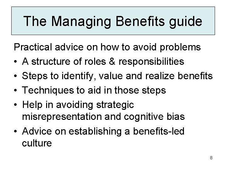 The Managing Benefits guide Practical advice on how to avoid problems • A structure