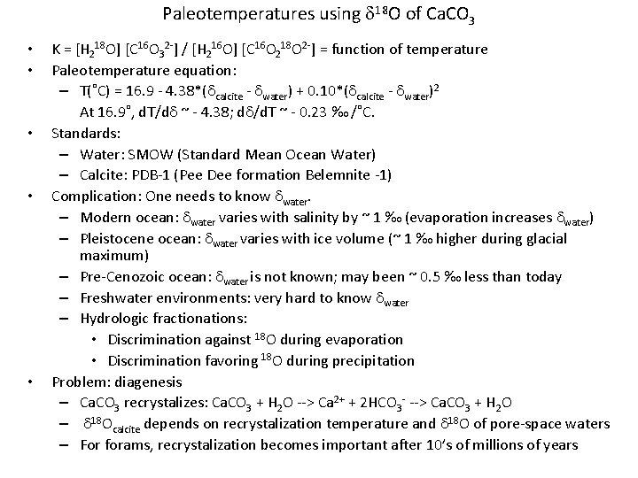 Paleotemperatures using 18 O of Ca. CO 3 • • • K = [H