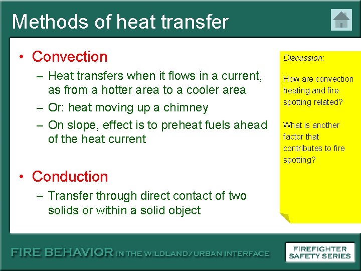 Methods of heat transfer • Convection – Heat transfers when it flows in a