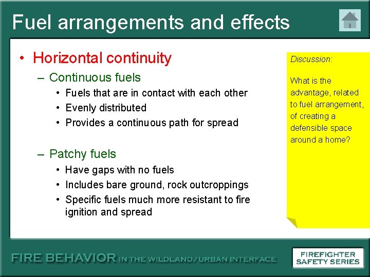 Fuel arrangements and effects • Horizontal continuity – Continuous fuels • Fuels that are