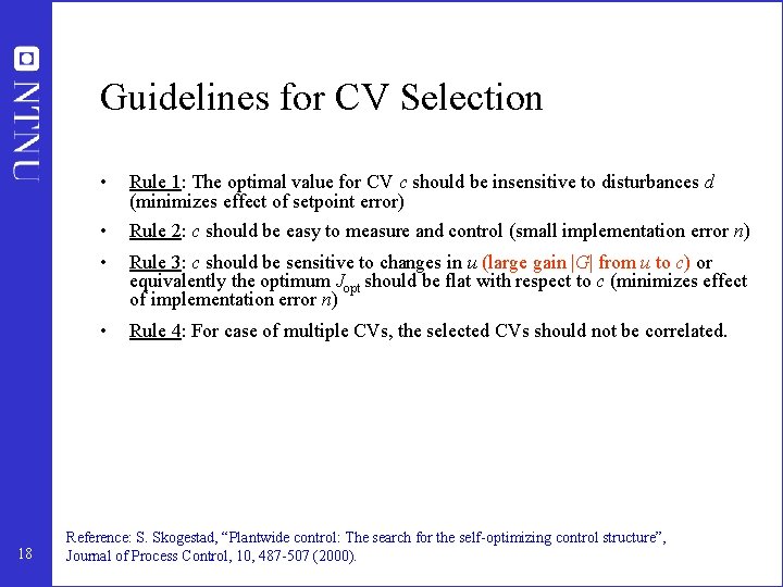 Guidelines for CV Selection 18 • Rule 1: The optimal value for CV c