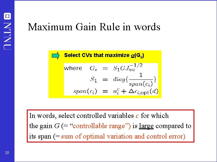 Maximum Gain Rule in words Select CVs that maximize (Gs) In words, select controlled