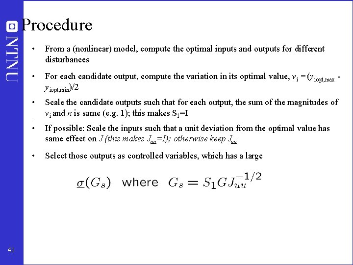 Procedure • From a (nonlinear) model, compute the optimal inputs and outputs for different