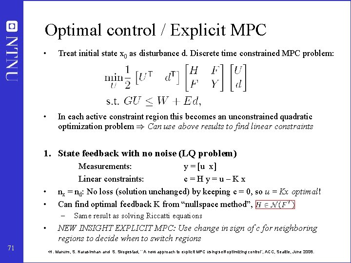 Optimal control / Explicit MPC • Treat initial state x 0 as disturbance d.
