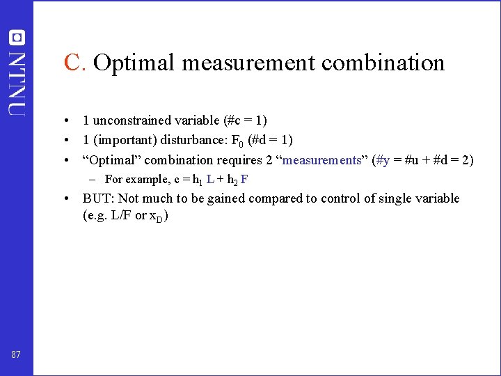 C. Optimal measurement combination • 1 unconstrained variable (#c = 1) • 1 (important)
