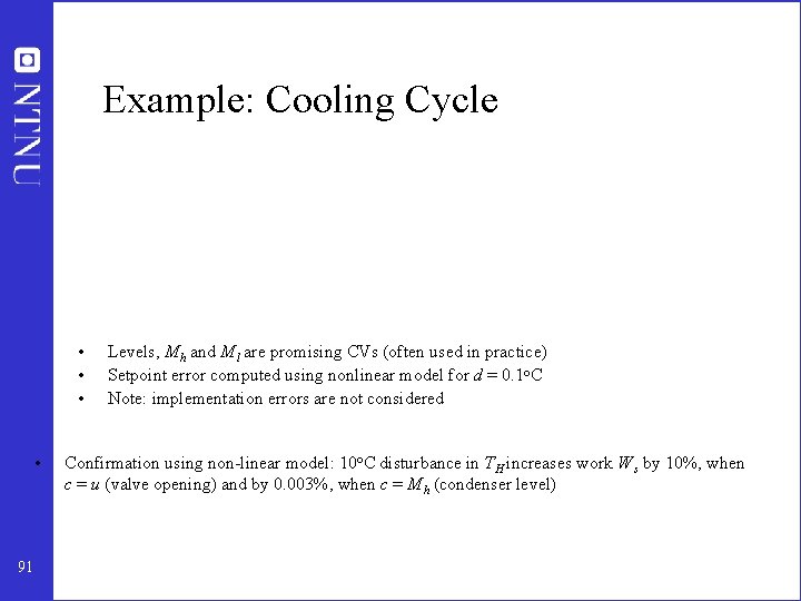 Example: Cooling Cycle • • 91 Levels, M h and M l are promising