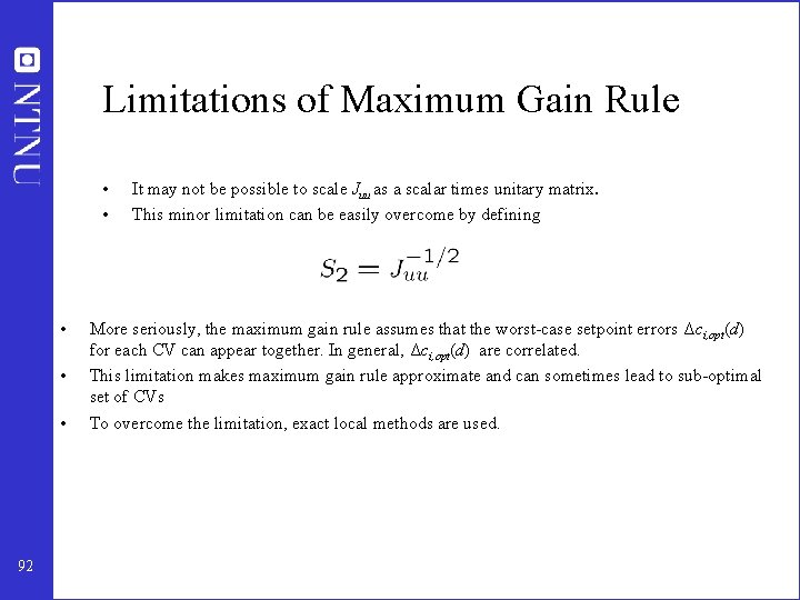 Limitations of Maximum Gain Rule • • • 92 It may not be possible