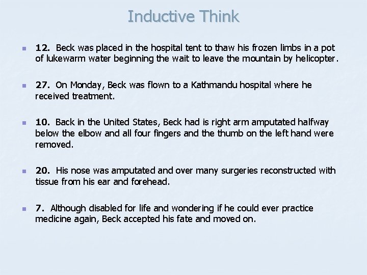 Inductive Think n n 12. Beck was placed in the hospital tent to thaw