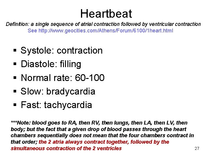 Heartbeat Definition: a single sequence of atrial contraction followed by ventricular contraction See http: Heartbeat Definition: a single sequence of atrial contraction followed by ventricular contraction See http:
