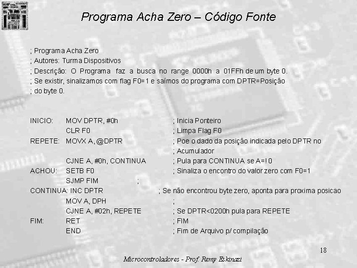 Programa Acha Zero – Código Fonte ; Programa Acha Zero ; Autores: Turma Dispositivos