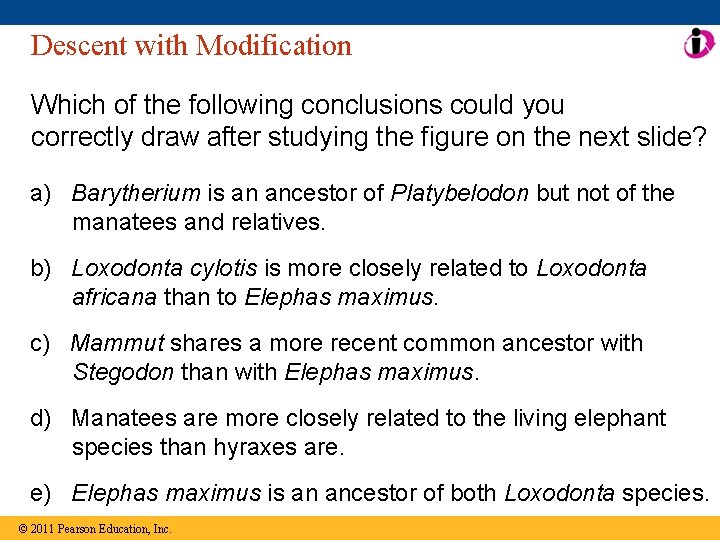 Descent with Modification Which of the following conclusions could you correctly draw after studying