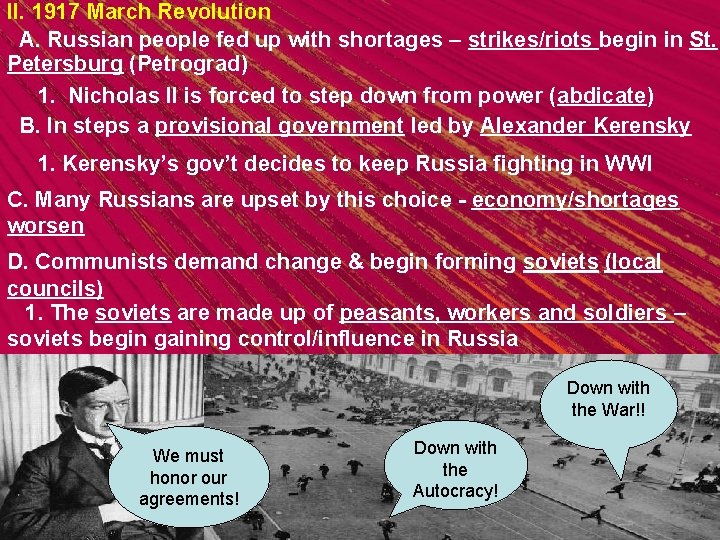 II. 1917 March Revolution A. Russian people fed up with shortages – strikes/riots begin